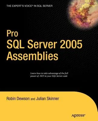 Pro SQL Server 2005 Assemblies