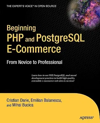 Beginning PHP and PostgreSQL E-Commerce: From Novice to Professional