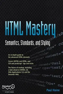 HTML Mastery: Semantics, Standards, and Styling