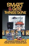 Smart and Gets Things Done: Joel Spolsky's Concise Guide to Finding the Best Technical Talent