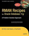 RMAN Recipes for Oracle Database 11g: A Problem-Solution Approach