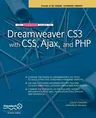 The Essential Guide to Dreamweaver Cs3 with Css, Ajax, and PHP (Corrected , Corr. 4th Printing)