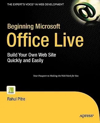 Beginning Microsoft Office Live: Build Your Own Web Site Quickly and Easily