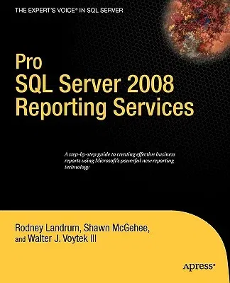 Pro SQL Server 2008 Reporting Services