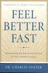 Feel Better Fast: Overcoming the Emotional Fallout of Your Illness or Injury