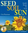 Seed, Soil, Sun: Earth's Recipe for Food