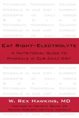 Eat Right-Electrolyte: A Nutritional Guide to Minerals in Our Daily Diet