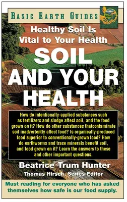 Soil and Your Health: Healthy Soil Is Vital to Your Health