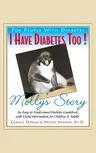 I Have Diabetes Too!: Molly's Story