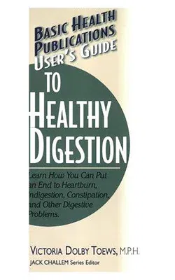 User's Guide to Healthy Digestion