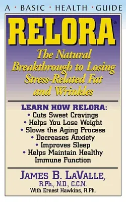 Relora: The Natural Breakthrough to Losing Stress-Related Fat and Wrinkles