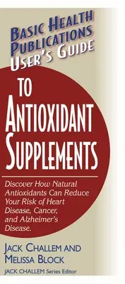 User's Guide to Antioxidant Supplements