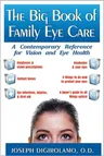 The Big Book of Family Eye Care: A Contemporary Reference for Vision and Eye Care