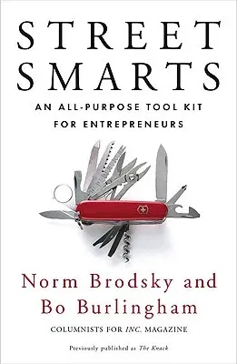 Street Smarts: An All-Purpose Tool Kit for Entrepreneurs