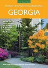 Georgia Month by Month Gardening: What to Do Each Month to Have a Beautiful Garden All Year