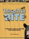 Things That Bite: Rocky Mountain Edition: A Realistic Look at Critters That Scare People (Rocky Mountain States)