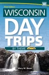 Wisconsin Day Trips by Theme (Revised)