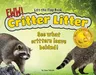 Critter Litter: See What Critters Leave Behind!