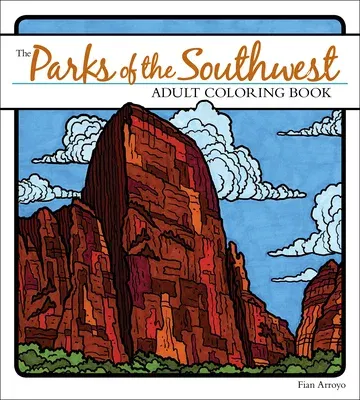 The Parks of the Southwest Adult Coloring Book