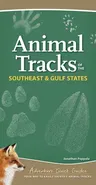 Animal Tracks of the Southeast & Gulf States: Your Way to Easily Identify Animal Tracks