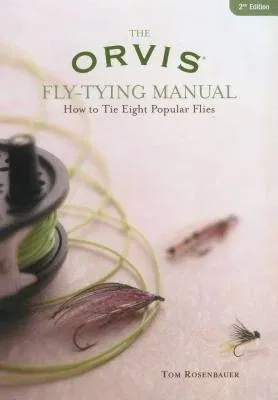 Orvis Fly-Tying Manual: How to Tie Eight Popular Flies