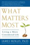 What Matters Most: Living a More Considered Life