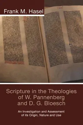 Scripture in the Theologies of W. Pannenberg and D.G. Bloesch