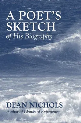 A Poet's Sketch of His Biography