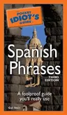 The Pocket Idiot's Guide to Spanish Phrases, 3rd Edition