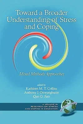 Toward a Broader Understanding of Stress and Coping: Mixed Methods Approaches (PB)