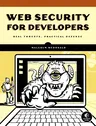 Web Security for Developers: Real Threats, Practical Defense