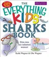 The Everything Kids' Sharks Book: Dive Into Fun-Infested Waters!