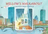 Willow's Walkabout: A Children's Guide to Boston (First Edition, First)