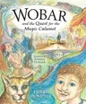 Wobar and the Quest for the Magic Calumet (First Edition, First)