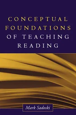 Conceptual Foundations of Teaching Reading