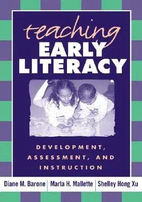 Teaching Early Literacy: Development, Assessment, and Instruction