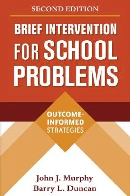 Brief Intervention for School Problems: Outcome-Informed Strategies