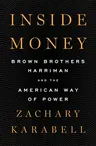 Inside Money: Brown Brothers Harriman and the American Way of Power