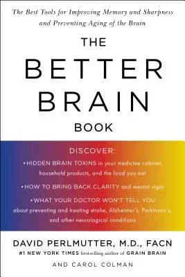 The Better Brain Book: The Best Tools for Improving Memory and Sharpness and Preventing Aging of the Brain