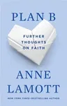 Plan B: Further Thoughts on Faith