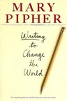 Writing to Change the World: An Inspiring Guide for Transforming the World with Words