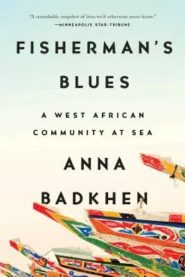 Fisherman's Blues: A West African Community at Sea