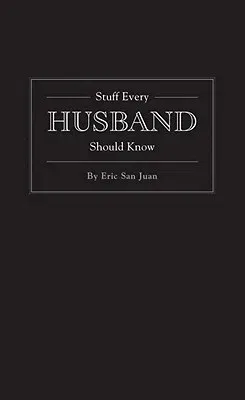 Stuff Every Husband Should Know