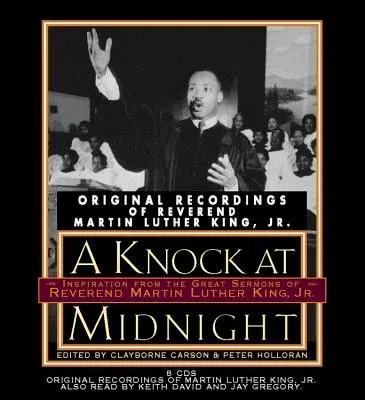 A Knock at Midnight: Inspiration from the Great Sermons of Reverend Martin Luther King, Jr.