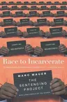 Race to Incarcerate (Revised & Updated)