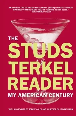 The Studs Terkel Reader: My American Century