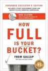 How Full Is Your Bucket? Expanded Educator's Edition: Positive Strategies for Work and Life (Educator's)