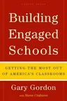 Building Engaged Schools: Getting the Most Out of America's Classrooms