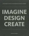 Imagine, Design, Create