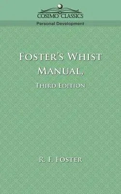 Foster's Whist Manual, Third Edition